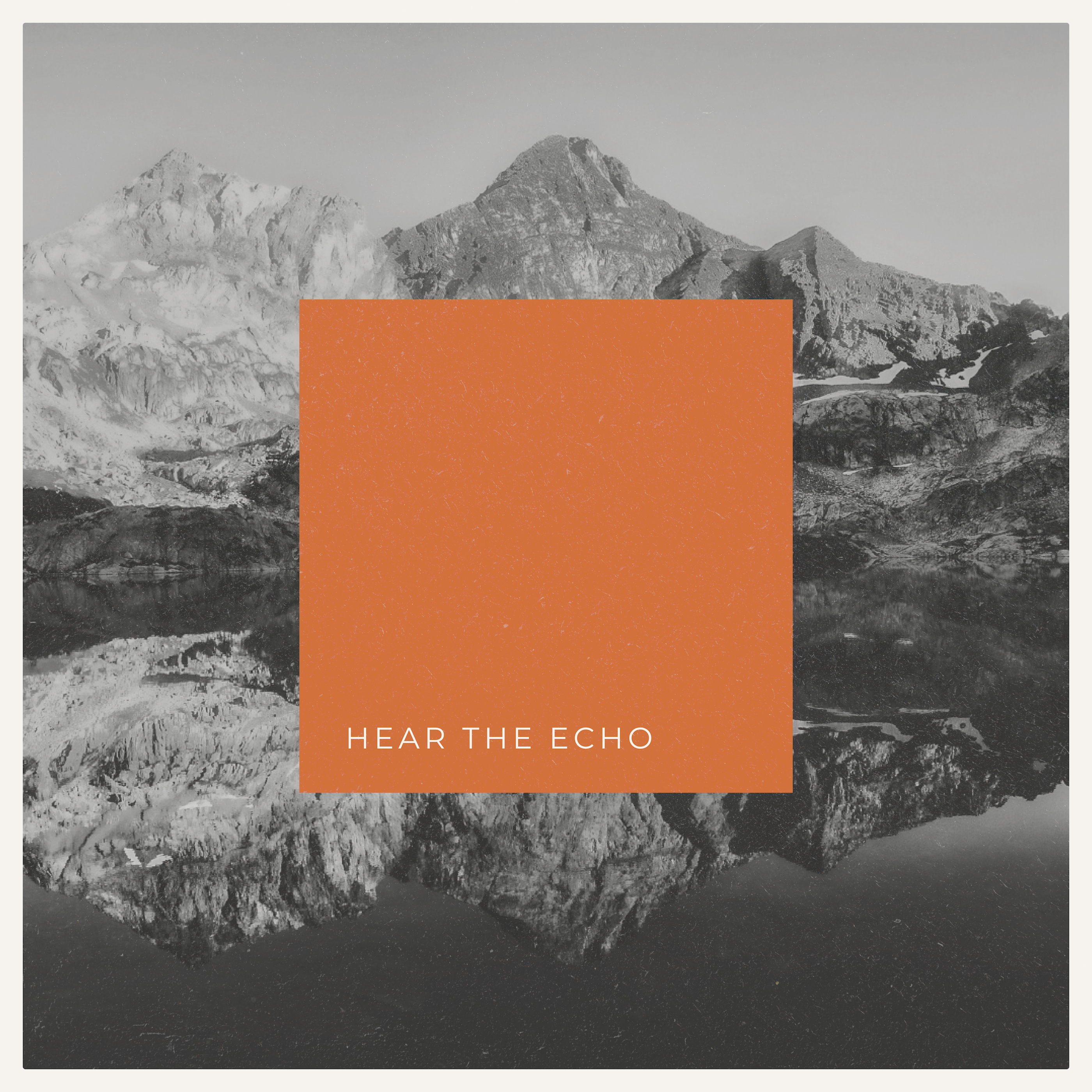 Artwork of the latest single by Echo, titled Hear the Echo. Title is shown over a landscape of mountains